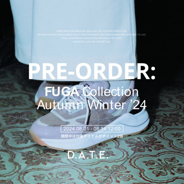 AW24 FUGA COLLECTION PRE-ORDER